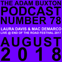 EP.78 - LAURA DAVIS  MAC DEMARCO LIVE @ END OF THE ROAD FESTIVAL 2017