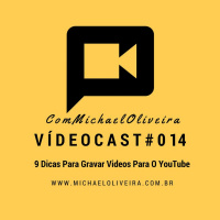 9 Dicas Para Gravar Videos Para O YouTube