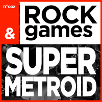 Rock and Games - Super Metroid