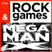 Rock and Games: Mega Man X