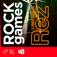 Rock and Games n°016 - El punchi punchi con REZ
