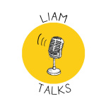 Liam Talks