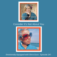 241: Consider Its Not About You