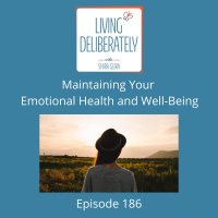 186: On Maintaining Your Emotional Well-being