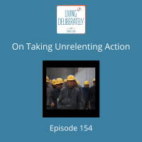 154: On taking unrelenting action