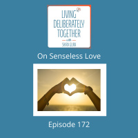 172: On Senseless Love