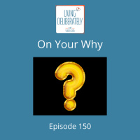 150: On Your Why