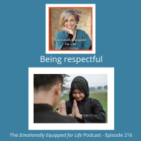 216: Being respectful