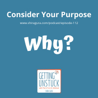 112: Consider Your Purpose