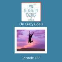 183: On Crazy Goals