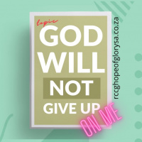 God WIll NOT Give Up on ME