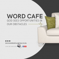 WORD CAFE (interactive session) : GOD SEES OPPORTUNITIES IN OUR OBSTACLES Part 2