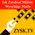 Jak Zarabia Milion Wysyajc Maile