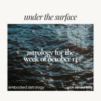 Under the Surface: Astrology for the Week of Oct 13, 2025