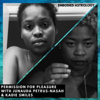 Permission for Pleasure with Junauda Petrus-Nasah amp Kadie Henderson