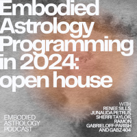 Open House: Embodied Astrology Programming in 2024