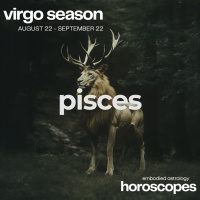 PISCES Horoscope for Virgo Season (August 22 - September 22, 2024)