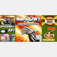 Ka-Pow the Pop Cultured Podcast #321 Horrible  Hilarious