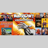 Ka-Pow the Pop Cultured Podcast #325 Made for a Very Specific Audience