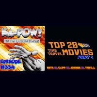 Ka-Pow the Pop Cultured Podcast #334 Top 20 Time Travel Movies part 1