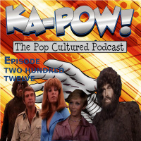 Ka-Pow the Pop Cultured Podcast #212 The Crossroads - Six Million Dollar Man  Bionic Woman