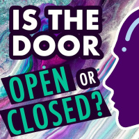 Find Your Open-Mindedness or Your Close-Mindedness to Change Your Life