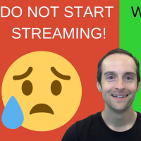 DO NOT START STREAMING ON YOUTUBE, TWITCH, MIXER, OR FACEBOOK!