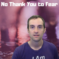 Saying No Thank You to Fear Thoughts!