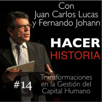 Capítulo 14: Transformaciones de la Gestión del Capital Humano en la última decada- Invitado: Sergio Reboredo