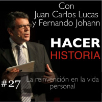  Capítulo 27: - La reinvención en la vida personal - Invitado: Federico Ast