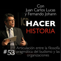 Capitulo 53: Articulación entre la filosofía pragmática del budismo y las organizaciones - Con Ariadna Labbate
