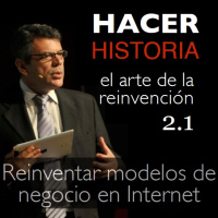 Capítulo 4: Reinventar modelos de negocio en Internet - Invitado: Ezequiel Calviño