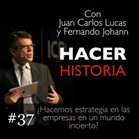 Capítulo 37: ¿Hacemos estrategia en las empresas en un mundo incierto? - Sebastián Inchauspe.