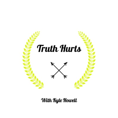Truth Hurts With Kyle Howell