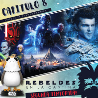 Rebeldes en la Cantina #08 - 2da temporada: La vuelta de rebeldes!