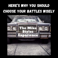 Heres Why You Should Choose Your Battles Wisely