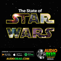 Bonus Episode - The State Of Star Wars