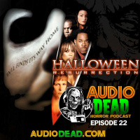 Halloween Resurrection - Episode 22