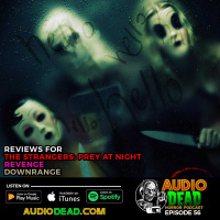 Strangers 2, Revenge  Downrange - Episode 56