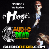 Audio Dead Episode 2 The Hunger