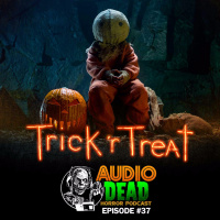 Trick r Treat - Episode 37