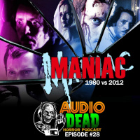 Maniac 1980 vs 2012 - Episode 28
