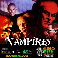 Vampires! - Audio Dead Ep 63