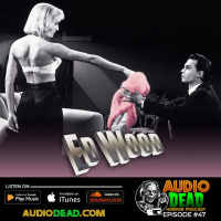Ed Wood - Episode 47