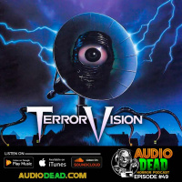 Terror Vision - Episode 49