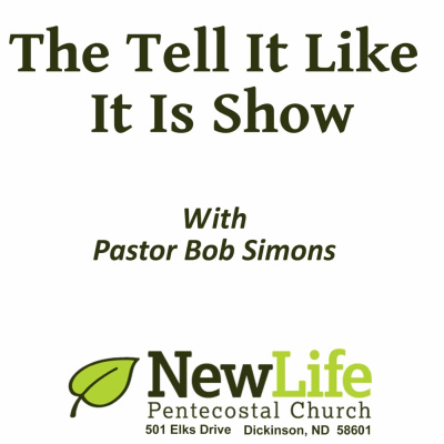 The Tell It Like It Is Show With Pastor Bob Simons
