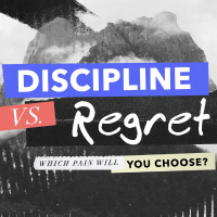 Discipline vs. Regret