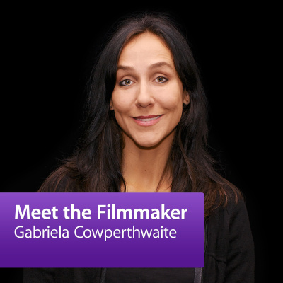 Gabriela Cowperthwaite: Meet The Filmmaker