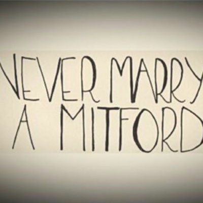Never Marry A Mitford