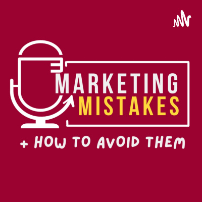 Marketing Mistakes (and How To Avoid Them)